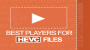 Best Players for HEVC Files Screenshot