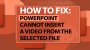 How to Fix: PowerPoint Cannot Insert a Video from the Selected File Screenshot