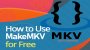 How to Use MakeMKV for Free Screenshot