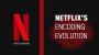Netflix’s Encoding Evolution Screenshot
